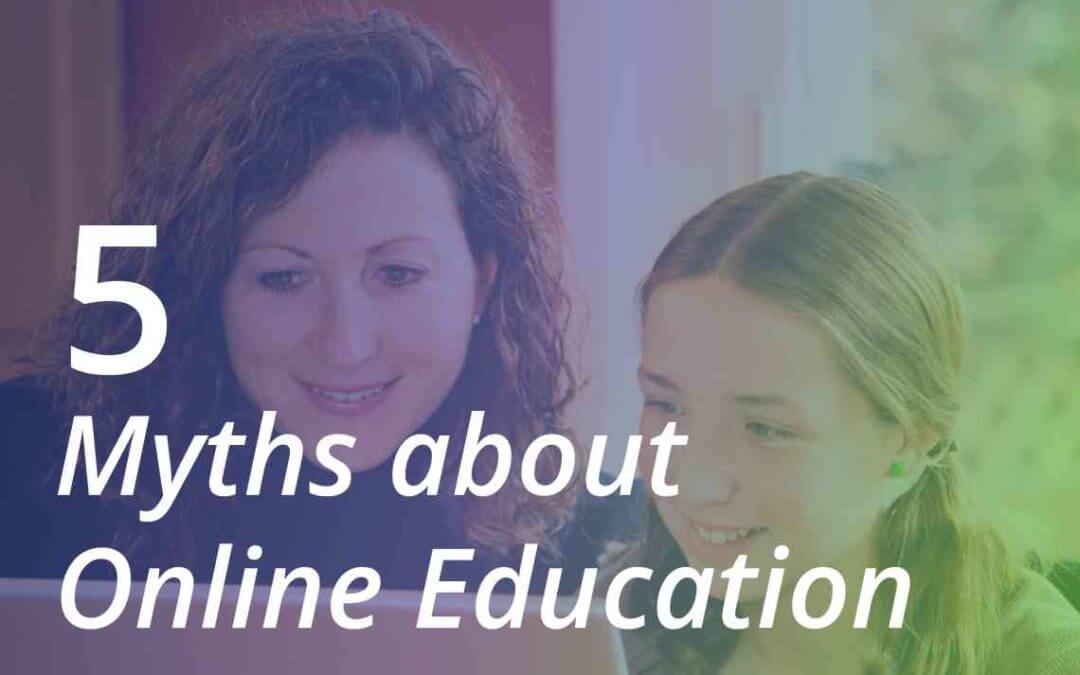 5 Myths about Online Education